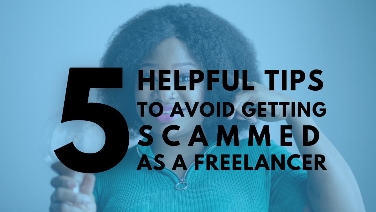 5 Helpful Tips To Avoid Getting Scammed As A Freelancer Freelance Sage 4770