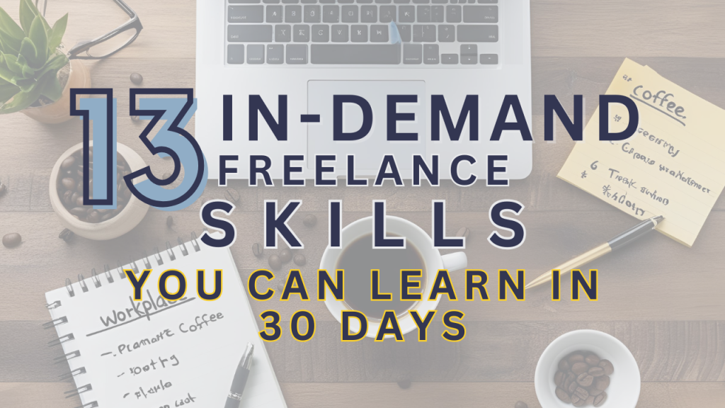 13 In-Demand Freelance Skills You Can Learn in 30 Days